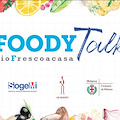 Foody e "Le Soste" insieme per promuovere la cultura del fresco #IOFRESCOACASA