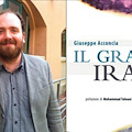 Salerno, Contursi Terme: Giuseppe Acconcia presenta "Il grande Iran"